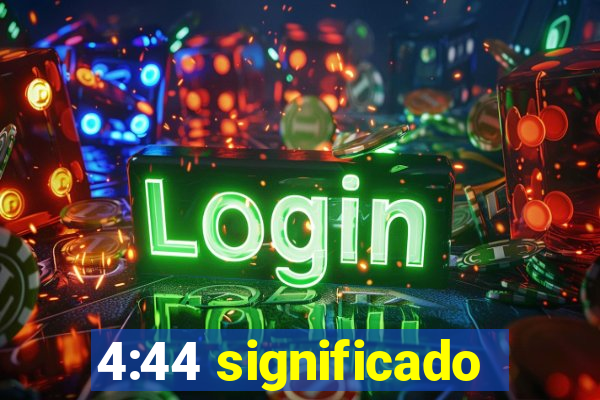 4:44 significado